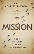 Mission: A boy, his father and an unforgivable lie