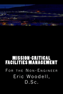 Mission-Critical Facilities Management: For the Non-Engineer