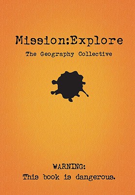 Mission: Explore - The Geography Collective
