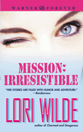 Mission: Irresistible