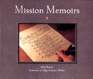 Mission Memoirs: A Collection of Photographs, Sketches & Reflections of California's Past