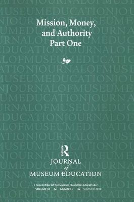 Mission, Money, and Authority, Part One - Robinson, Cynthia (Editor), and Nolan, Tina R (Editor)