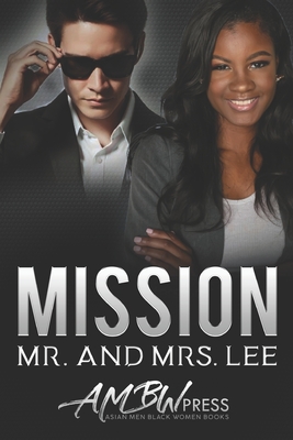 Mission Mr. and Mrs Lee: A Spy and the Scientist Military Romance - Press, Ambw, and Moon, Jade