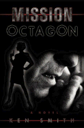 Mission Octagon - Smith, Ken