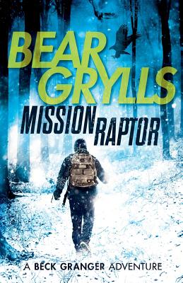 Mission Raptor - Grylls, Bear