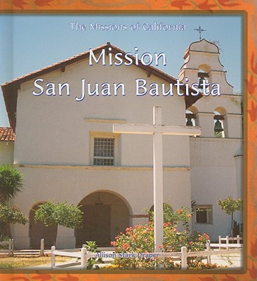 Mission San Juan Bautista - Stark Draper, Allison