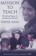 Mission to Teach: The Life and Legacy of a Revolutionary Educator