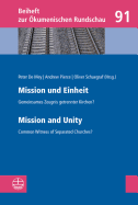 Mission Und Einheit/Mission and Unity: Gemeinsames Zeugnis Getrennter Kirchen?/Common Witness of Separated Churches?