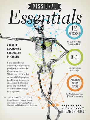 Missional Essentials: A Guide for Experiencing God's Mission in Your Life - Brisco, Brad & Ford