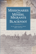 Missionaries Among Miners, Migrants, and Blackfoot: The Vantighem Brothers Diaries, Alberta 1875-1917