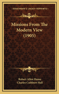 Missions from the Modern View (1905)