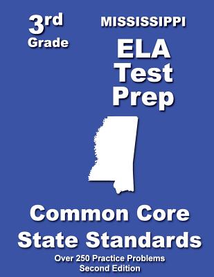 Mississippi 3rd Grade ELA Test Prep: Common Core Learning Standards - Treasures, Teachers'