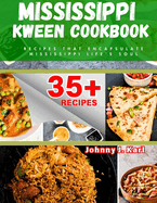 Mississippi Kween Cookbook: Recipes that Encapsulate Mississippi Life's Soul