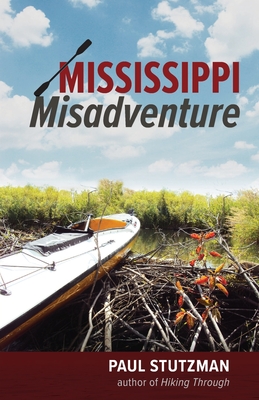 Mississippi Misadventure - Stutzman, Paul