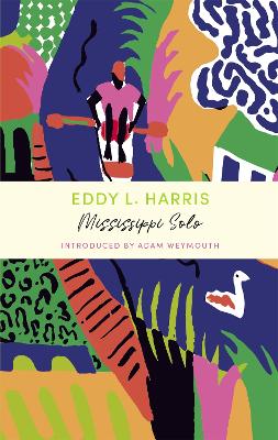Mississippi Solo: A John Murray Journey - Harris, Eddy L, and Weymouth, Adam (Introduction by)