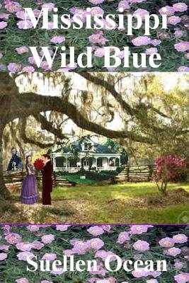 Mississippi Wild Blue - Ocean, Suellen