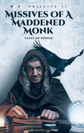 Missives of a Maddened Monk: Taste of Power
