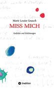 MissMich: Gedichte und Zeichnungen