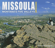 Missoula Impressions: Montana's Five Valleys