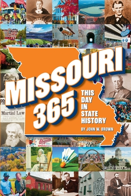 Missouri 365: This Day in State History - Brown, John W