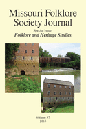 Missouri Folklore Society Journal,: Special Issue: Folklore and Heritage Studies
