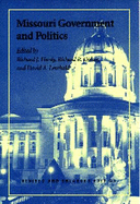 Missouri Government and Politics: Revised and Enlarged Edition