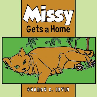 Missy Gets a Home - Irvin, Sharon C