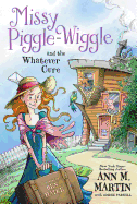 Missy Piggle-Wiggle and the Whatever Cure