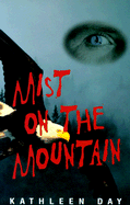 Mist on the Mountain - Day, Kathleen