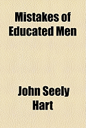 Mistakes of Educated Men