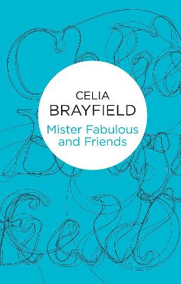 Mister Fabulous and Friends - Brayfield, Celia
