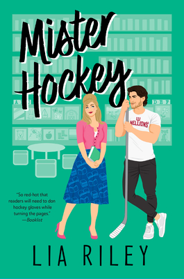 Mister Hockey: A Hellions Hockey Romance - Riley, Lia