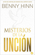 Misterios de la Unci?n / Mysteries of the Anointing