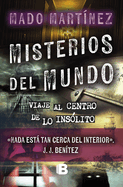 Misterios del Mundo: Viaje Al Centro de Lo Inslito / World Mysteries: Journey to the Center of the Unusual