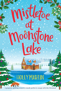 Mistletoe at Moonstone Lake: Large Print edition