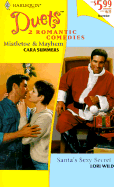 Mistletoes & Mayhem/Santa's Sexy Secret - Summers, Cara, and Wilde, Lori