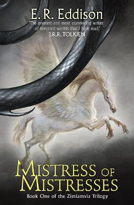 Mistress of Mistresses - Eddison, E. R., and Winter, Douglas E. (Foreword by)