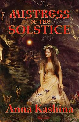 Mistress of the Solstice - Kashina, Anna