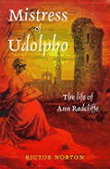 Mistress of Udolpho: The Life of Ann Radcliffe