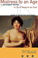 Mistress to an Age: A Life of Madame de Stael
