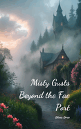 Misty Gusts Beyond the Fae Port