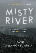 Misty River: Small Town's Aren't What They Appear to Be Volume 1