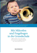 Mit Mikrofon und Fragebogen in die Grundschule: Jedem Kind ein Instrument (JeKi) - eine empirische L?ngsschnittstudie zum Instrumentalunterricht