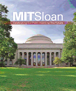 Mit Sloan: Celebrating Our Past, Inventing the Future