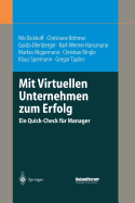 Mit Virtuellen Unternehmen Zum Erfolg: Ein Quick-Check Fr Manager - Bickhoff, Nils, and Bhmer, Christiane, and Eilenberger, Guido
