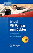 Mit Vollgas Zum Doktor: Promotion Fr Mediziner