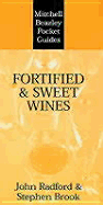 Mitchell Beazley Pocket Guide: Fortified and Sweet Wines