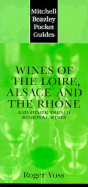 Mitchell Beazley Pocket Guide: Wines of the Loire: Alsace and the Rhone; And Other French Regional Wines - Voss, Roger