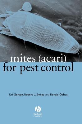 Mites (Acari) for Pest Control - Gerson, Uri, and Smiley, Robert L, and Ochoa, Ronald