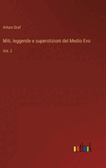 Miti, leggende e superstizioni del Medio Evo: Vol. 2